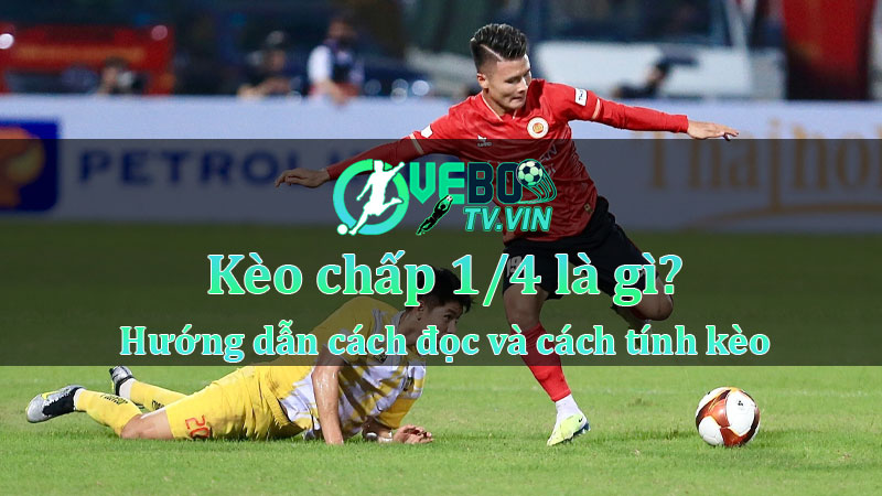 Kèo Chấp 1/4